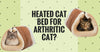 How Important is a Heated Cat Bed for Arthritic Cat?