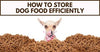 How to Store Dog Food Efficiently