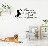 Arts Wall Decal Love Starts with a Wet Nose and Ends with a Wagging Tail Home Decor Dogs Pet Clever 