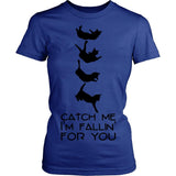 Catch Me I'm Falling for You Shirt Design T-shirt teelaunch District Womens Shirt Royal Blue XS