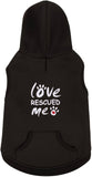Love Rescued Me Hoodie Dog Clothing Pet Clever S 